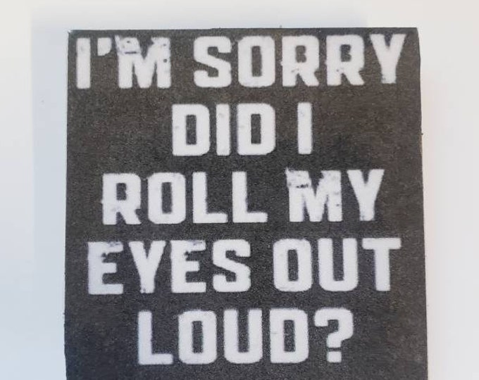 Sarcastic funny  2in handmade magnet