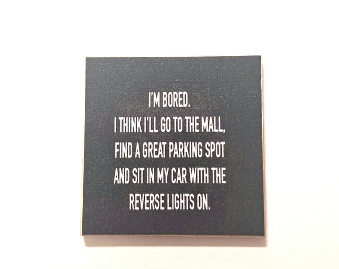 sarcastic 2in handmade  magnet