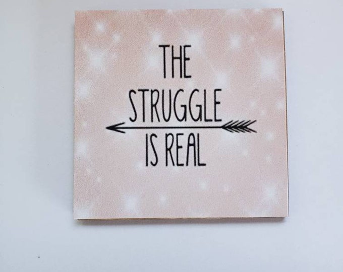 Struggle is real kitchen magnet