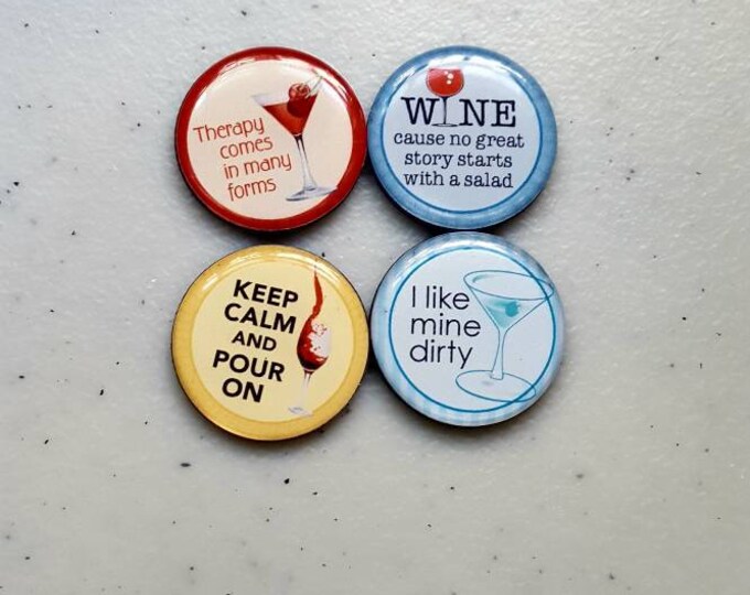 Sarcastic wine lovers 1in. magnets.
Great for wine lovers.