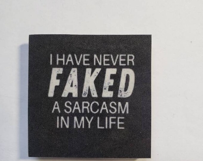 Sarcastic funny magnet, 2x2in