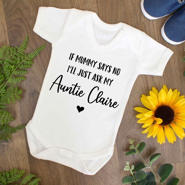 If Mummy Says No I'll Ask My Auntie | Baby Gift | Baby Vest with Personalised Name | Personalised Gift for Niece Nephew | New Auntie Gift