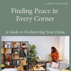 Full Rights PLR eBook &quot;Finding Peace in Every Corner; A Guide to Declutter Your Home&quot; An Organization Book Everyone Needs to Read!