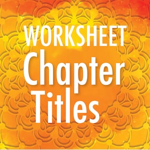 May include: A worksheet with an orange and yellow mandala background. The text "Worksheet Chapter Titles" is in white.