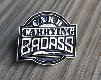 Card Carrying Badass (White Gold/ black enamel pin)