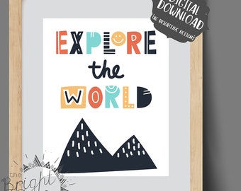 Explore The World; Children’s Wall Art Printable; Digital Download