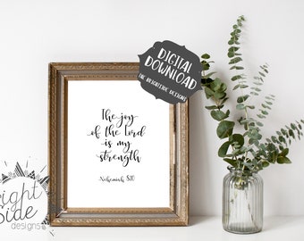 The Joy of the Lord is my Strength, Nehemiah 8:10,  Bible Verse Printable, Christian Decor, Christian Wall Art, Digital Download
