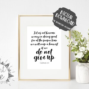 Let us not Become Weary in Doing Good, Galatians 6:9, Bible Verse Wall Art, Scripture Printable, Christian Decor, Digital Download