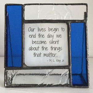 Martin Luther King Jr’s (MLK) encouraging quote on stained glass gift.