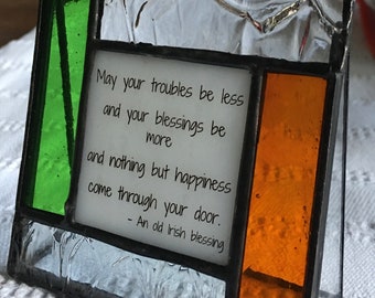 Irish family gift or friend gift in stained glass - May your troubles be less.