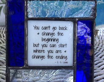 You can't go back - Friend gift in Stained Glass to encourage a Strong woman or Strong man.