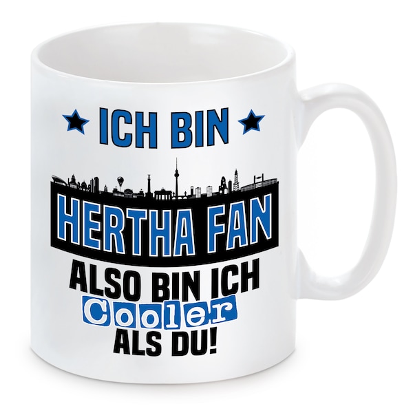 Tasse mit Spruch | Ich bin Hertha Fan also bin ich cooler als du! | Fußball Tasse | Skyline optional mit Wunschtext auf Rückseite