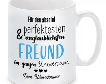 Tasse mit Motiv - Für den absolut perfektesten im Universum...FREUND