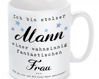 Tasse mit Motiv - Ich bin stolzer Mann- Frau