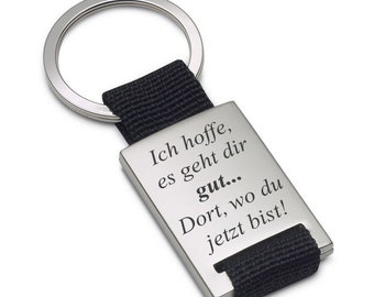 Lieblingsmensch Metall Schlüsselanhänger - Ich hoffe, es geht dir gut ... Dort, wo du jetzt bist