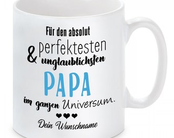 Tasse mit Motiv - Für den absolut perfektesten im Universum...PAPA