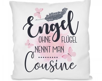 Kissen mit Motiv -  Engel ohne Flügel nennt man COUSINE