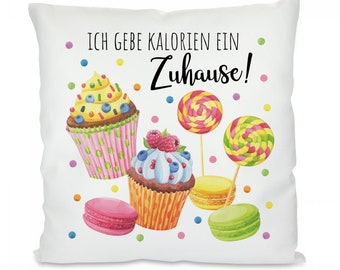 Kissen mit Motiv: Ich gebe Kalorien ein Zuhause