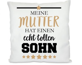 Kissen mit Motiv -  Meine Mutter hat einen echt tollen Sohn