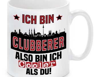 Tasse mit Spruch | Ich bin Clubberer also bin ich cooler als du! | Fußball Tasse | Skyline optional mit Wunschtext auf Rückseite