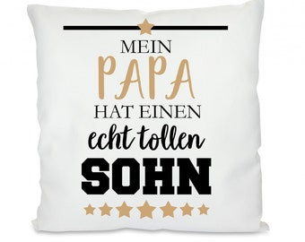 Kissen mit Motiv -  Mein Papa hat einen echt tollen Sohn