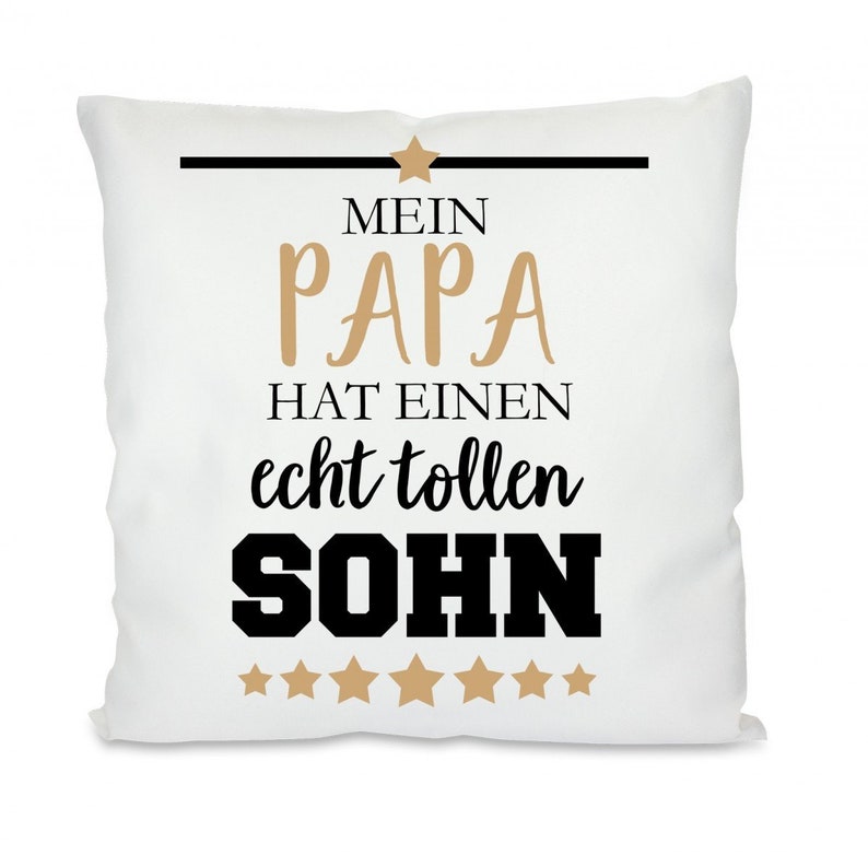 Kissen mit Motiv Mein Papa hat einen echt tollen Sohn image 1