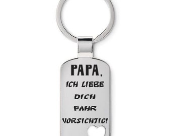 Lieblingsmensch Schlüsselanhänger - Papa ich liebe dich fahr vorsichtig !