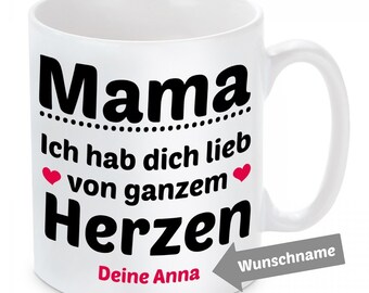 Tasse mit Motiv Modell: Mama, ich hab dich lieb - individualisierbar