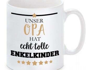 Tasse mit Motiv -  Hat echt tolle...OPA/ENKELKINDER