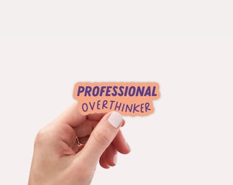 Professional overthinker vinyl sticker and Decal