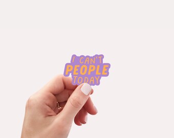 I can't people today vinyl sticker and Decal
