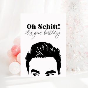 oh Schitt, it's your birthday card