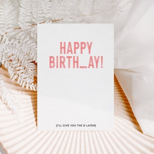 Bonne Birth_ay, je vous donnerai la carte D plus tard
