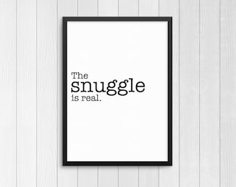 The Snuggle is real | Digital Download | Wall Art, Print