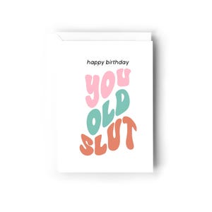 Carte Joyeux anniversaire vieille salope