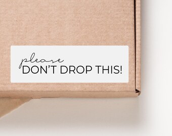 50 Please don't drop this sticker | small business stickers