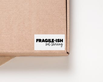 50 Fragile-ish but thriving sticker | small business stickers