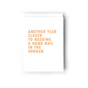 Another year of being closer to needing a hand rail in the shower card