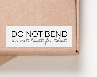 50 Do not bend, I'm not built for that sticker | small business stickers