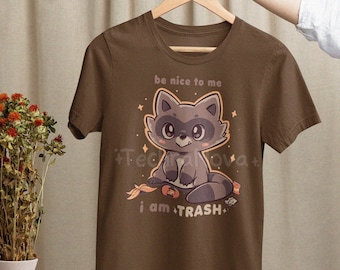 UK Delivery // Be Nice to me I am TRASH T-Shirt //  Unisex Adult T Shirt // Funny Raccoon Shirt // Meme T Shirt // Funny Gifts