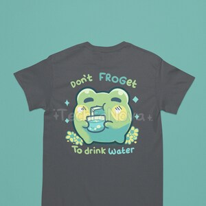 Don&#39;t FROGet to Drink Water - Cute Frog T-Shirt // Cottagecore Clothing // Hydrate Froggy Gift // Cute artistic kawaii frog T-Shirt