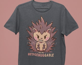 Hedgehuggable Hedgehog T-Shirt: Funny Animal Lover Tee
