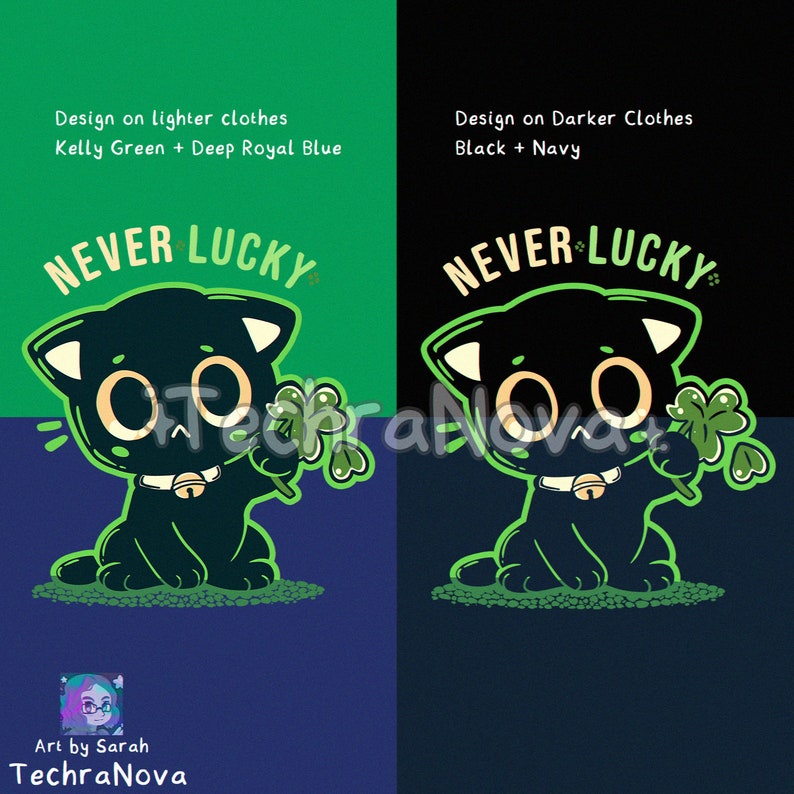 May include: Black cat illustration with a four-leaf clover, sitting on a green patch of grass. The text "NEVER LUCKY" is above the cat. The image is a design for a t-shirt.