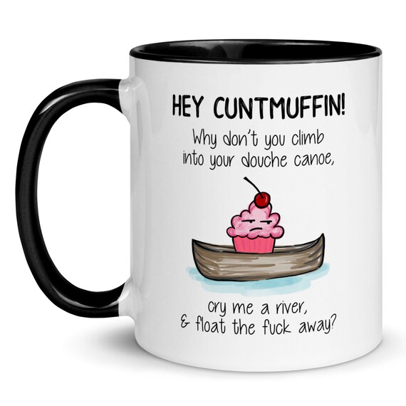 Hey Unicunt Why Don't You Climb In Your Douche Canoe Tshirt Hey Unicunt Why Don't You Climb In Your Douche Canoe Tshirt