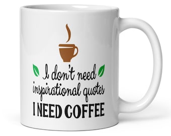 I Need Coffee Mug: Funny Coffee Lover Gift, 11oz Ceramic