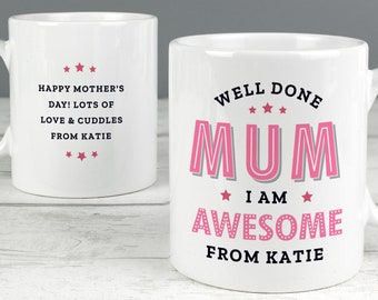 Personalised Well Done Mum I Am Awesome Mug Drink Gift