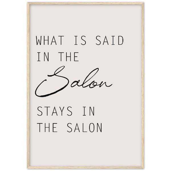 What Is Said In The Salon Stays In The Salon FRAMED POSTER, Salon Print, Salon Accessories, Beauty Salon, Beautician Decor, Salon Wall Art