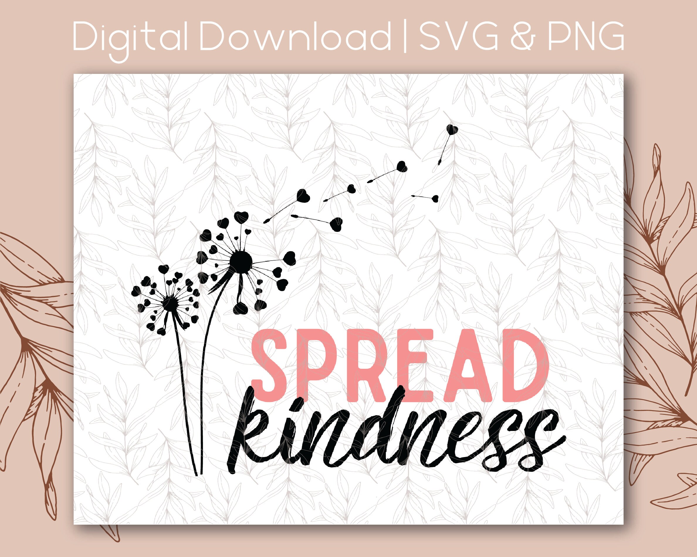 Spread Kindness Dandelion Quote Saying SVG PNG Digital Etsy UK