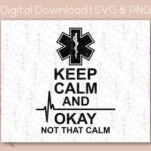 Keep Calm Nicht die Ruhe Sanitäter Ems Emt | SVG PNG | Digitaler Download