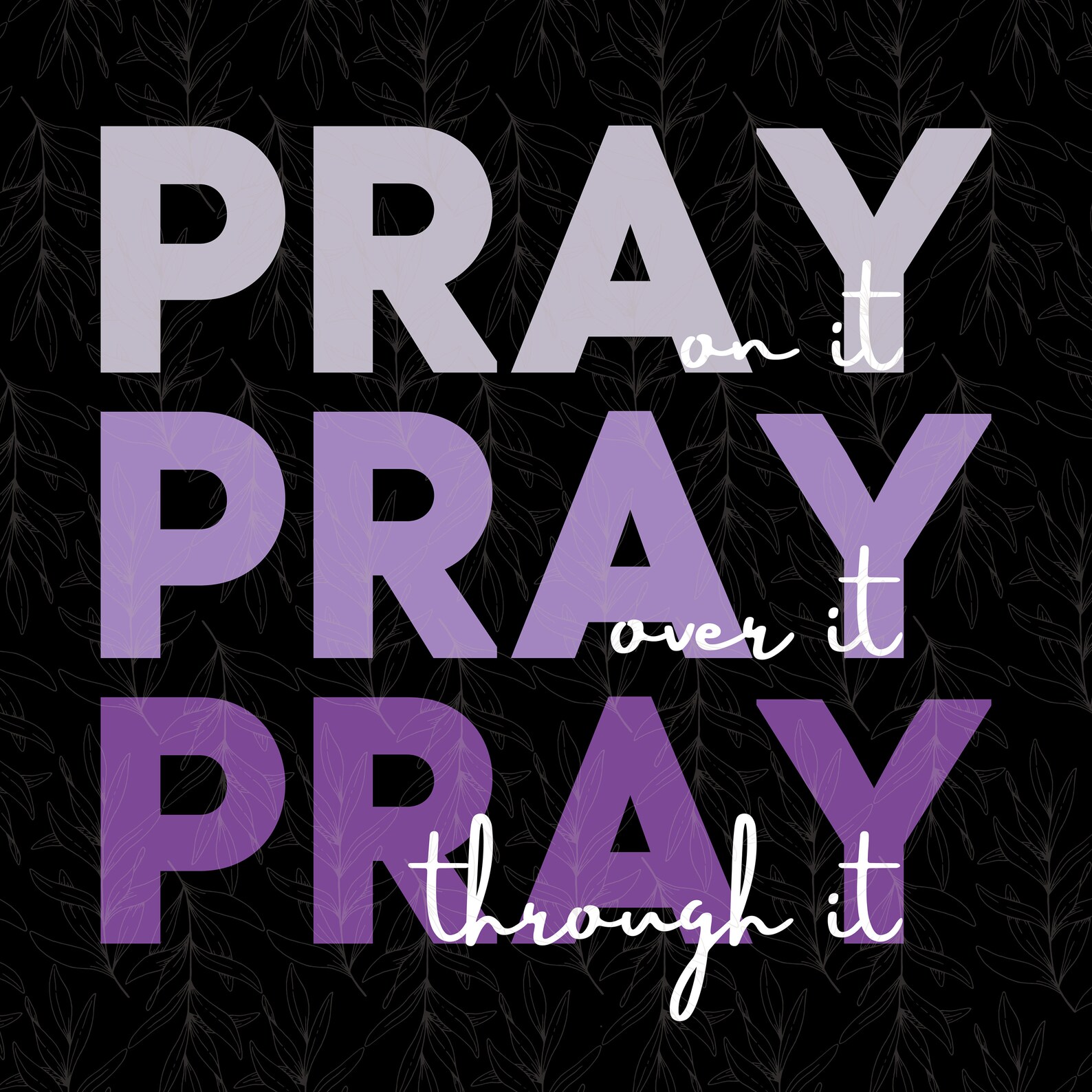 Pray on it Pray over it Pray through it Jesus Christian SVG | Etsy